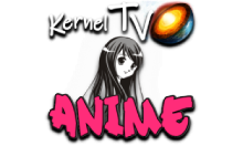 Kernel TV Аниме